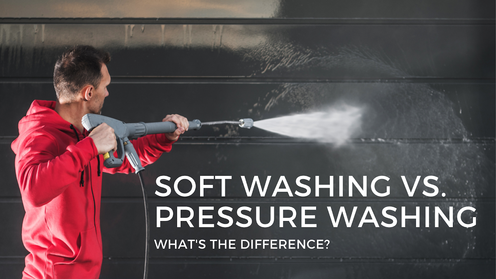 Soft Washing vs Pressure Washing: What’s the Difference & Which Is Right for Your Business?