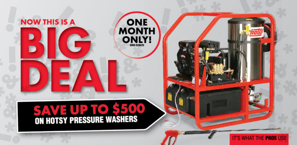 Save up to $500 on Hotsy Pressure Washers